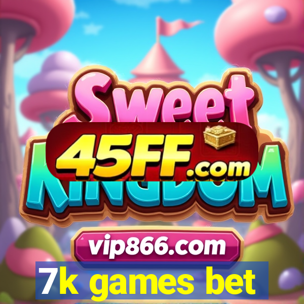7k games bet